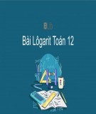 Giáo án Giải tích lớp 12: Chuyên đề 2 bài 2 - Lôgarit