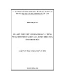 Luận văn Thạc sĩ Quản lý văn hóa: Quản lý thiết chế văn hóa trong xây dựng nông thôn mới ở xã Dân Lực, huyện Triệu Sơn, tỉnh Thanh Hóa