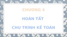 Bài giảng Nguyên lý kế toán: Chương 4 - Trường ĐH Kinh tế