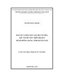 Luận văn Thạc sĩ Quản lý văn hóa: Bảo vệ và phát huy giá trị văn hóa tộc người CơTu trên địa bàn huyện Đông Giang, tỉnh Quảng Nam