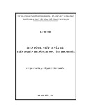 Luận văn Thạc sĩ Quản lý văn hóa: Quản lý nhà nước về văn hóa trên địa bàn Thị xã Nghi Sơn, tỉnh Thanh Hóa