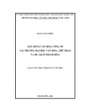 Luận văn Thạc sĩ Quản lý văn hóa: Xây dựng văn hóa công sở tại Trường Đại học Văn hóa, Thể thao và Du lịch Thanh Hóa