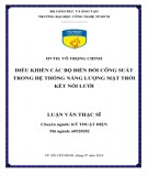 Luận văn Thạc sĩ Kỹ thuật điện: Điều khiển các bộ biến đổi công suất trong hệ thống năng lượng mặt trời kết nối lưới