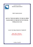 Luận văn Thạc sĩ Quản lý kinh tế: Quản lý thu bảo hiểm y tế hộ gia đình tại Bảo hiểm xã hội huyện Núi Thành, tỉnh Quảng Nam