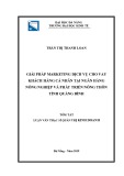 Tóm tắt luận văn Thạc sĩ Quản trị kinh doanh: Giải pháp marketing dịch vụ cho vay khách hàng cá nhân tại Ngân hàng Nông Nghiệp và Phát triển nông thôn tỉnh Quảng Bình