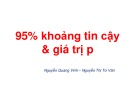 Bài giảng 95% khoảng tin cậy và giá trị p - Nguyễn Quang Vinh, Nguyễn Thị Từ Vân