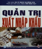 Giáo trình Quản trị xuất nhập khẩu: Phần 2 - GS. TS Đoàn Thị Hồng Vân