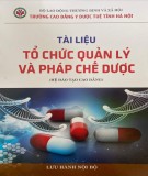 Tài liệu Tổ chức quản lý và pháp chế dược: Phần 2 - Trường CĐ Y dược Tuệ Tĩnh Hà Nội