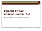 Bài giảng Phân tích kỹ thuật: Phần 1 - ThS. Trần Tuấn Vinh