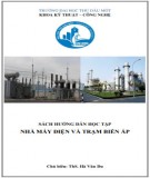 Sách hướng dẫn học tập Nhà máy điện và trạm biến áp: Phần 2 - Trường ĐH Thủ Dầu Một