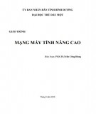 Giáo trình Mạng máy tính nâng cao: Phần 1 - PGS.TS. Trần Công Hùng