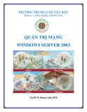 Giáo trình Quản trị mạng Windows Server 2003 - Trường Trung cấp Tây Bắc