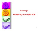 Bài giảng Nghiệp vụ ngân hàng thương mại: Chương 2 - Trường ĐH Kinh tế