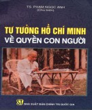 Tư tưởng Hồ Chí Minh về quyền con người: Phần 1 - TS. Phạm Ngọc Anh