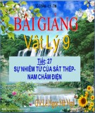 Bài giảng Vật lí lớp 9 bài 25: Sự nhiễm từ của sắt, thép - nam châm điện