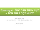 Bài giảng Thủy lực đại cương - Chương 4: Sức cản thủy lực – Tổn thất cột nước (TS. Mai Quang Huy)