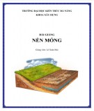 Bài giảng Nền móng: Phần 1 - Lê Xuân Mai