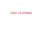 Bài giảng Lập trình môi trường Window - Chương 6: Font và String