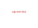 Bài giảng Lập trình môi trường Window - Chương 3: Lập trình GUI