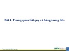 Bài giảng Thiết kế thí nghiệm (Phần thực hành) - Bài 4: Tương quan hồi quy và bảng tương liên