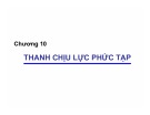 Bài giảng Sức bền vật liệu 2 - Chương 10: Thanh chịu lực phức tạp