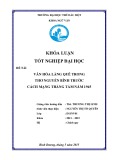 Khoá luận tốt nghiệp: Văn hóa làng quê trong thơ Nguyễn Bính trước cách mạng tháng tám năm 1945