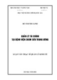 Luận văn Thạc sĩ Quản lý kinh tế: Quản lý tài chính tại Bệnh viện Châm cứu Trung ương