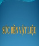 Bài giảng Sức bền vật liệu: Chương 3 - Thanh chịu kéo hoặc nén đúng tâm