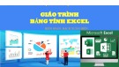 Bài giảng Giáo trình bảng tính excel: Chương 1 -  Bạch Xuân Hiến