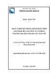 Luận văn Thạc sĩ Quản trị kinh doanh: Hoàn thiện hệ thống kênh phân phối sản phẩm Bia tại Công ty cổ phần thương mại Bia Sài Gòn Tây Nguyên