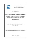 Luận văn Thạc sĩ Quản trị kinh doanh: Quản trị kênh phân phối sản phẩm gạch ốp lát của Công ty cổ phần Prime Group trên thị trường miền Trung