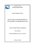 Luận văn Thạc sĩ Quản lý kinh tế: Quản lý nhà nước đối với lĩnh vực y tế dự phòng tại thành phố Đà Nẵng