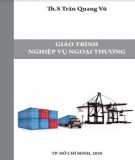 Giáo trình Nghiệp vụ ngoại thương: Phần 2 - ThS. Trần Quang Vũ