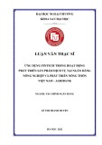 Luận văn Thạc sĩ Tài chính ngân hàng: Ứng dụng Fintech trong hoạt động phát triển sản phẩm dịch vụ tại Ngân hàng nông nghiệp và phát triển nông thông Việt NamAgribank