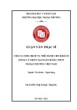 Luận văn Thạc sĩ Tài chính ngân hàng: Chất lượng dịch vụ thẻ dành cho khách hàng cá nhân tại Ngân hàng Thương mại cổ phần Ngoại thương Việt Nam (Vietcombank)