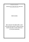 Tóm tắt Luận văn Thạc sĩ Lý luận và phương pháp dạy học Âm nhạc: Rèn luyện kỹ năng biểu diễn ca hát cho sinh viên Đại học sư phạm Âm nhạc trường Đại học Văn hóa, Thể thao và Du lịch Thanh Hóa