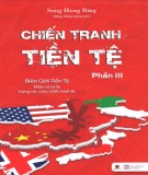 Chiến tranh tiền tệ (Tập 3): Phần 2