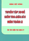 Tuyển tập 30 đề kiểm tra giữa học kì 2 môn Toán 12 - Đặng Việt Đông