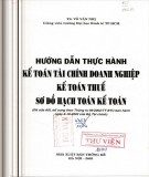 Sổ tay hướng dẫn thực hành kế toán tài chính doanh nghiệp, kế toán thuế, sơ đồ hạch toán kế toán: Phần 1