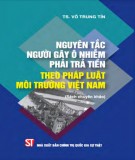 Tìm hiểu về nguyên tắc người gây ô nhiễm phải trả tiền theo pháp luật môi trường Việt Nam: Phần 1