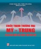 Tìm hiểu chiến tranh thương mại Mỹ - Trung và an ninh quốc gia trong tình hình mới: Phần 1