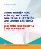 Cách mạng công nghiệp 4.0 ở Việt Nam và công nghiệp hóa, hiện đại hóa với quá trình phát triển lực lượng sản xuất hiện nay: Phần 2