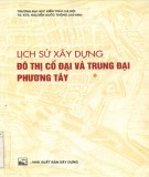 Vài nét về lịch sử xây dựng đô thị cổ đại và trung đại phương Tây: Phần 1