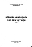 Sức bền vật liệu: Hướng dẫn giải bài tập lớn (Tái bản) - Đinh Trọng Bằng