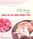 Sổ tay kỹ thuật trồng nấm ăn và nấm dược liệu: Phần 2