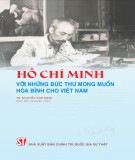 Hồ Chí Minh với những bức thư mong muốn hòa bình cho Việt Nam: Phần 2