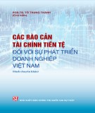 Nghiên cứu các rào cản tài chính tiền tệ đối với sự phát triển doanh nghiệp Việt Nam: Phần 2