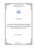 Luận văn Thạc sĩ Quản trị kinh doanh: Các nhân tố ảnh hưởng đến quyết định chọn Trung tâm ngoại ngữ của sinh viên Trường Đại học Nha Trang