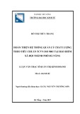 Luận văn Thạc sĩ Quản trị kinh doanh: Hoàn thiện hệ thống quản lý chất lượng theo tiêu chuẩn TCVN ISO 9001 tại Bảo hiểm xã hội thành phố Đà Nẵng