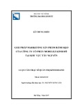 Luận văn Thạc sĩ Quản trị kinh doanh: Giải pháp marketing cho sản phẩm bánh kẹo của Công ty cổ phần MODELEZ Kinh Đô tại khu vực Tây Nguyên